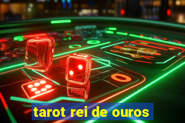 tarot rei de ouros